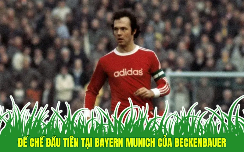 Franz Beckenbauer: Huyền Thoại Der Kaise Của Bóng Đá Đức